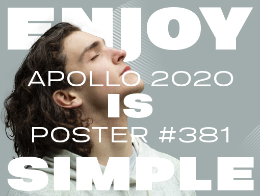 Enjoy is Simple is the poster 381 of Apollo 2020