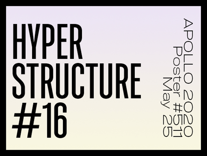 Poster overview of Hyper Structure 16