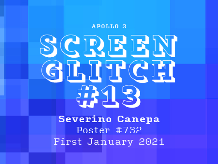 Presentation of the poster number 732 named Screen Glitch 13