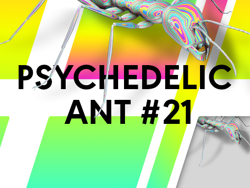 Visual presentation of the poster number 782 named Psychedelic Ant 21