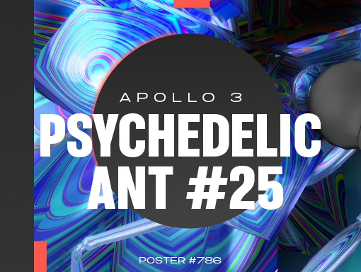 Presentation of Psychedelic Ant 25 poster 786