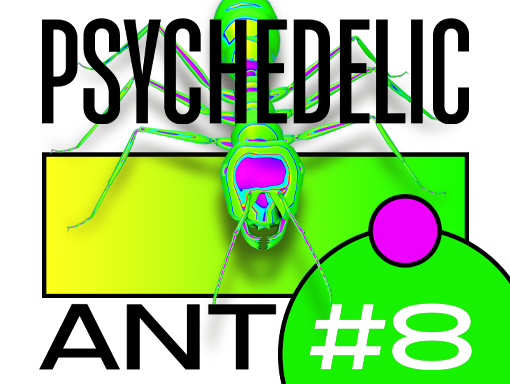 Presentation of the poster creation number 769 named Psychedelic Ant 8