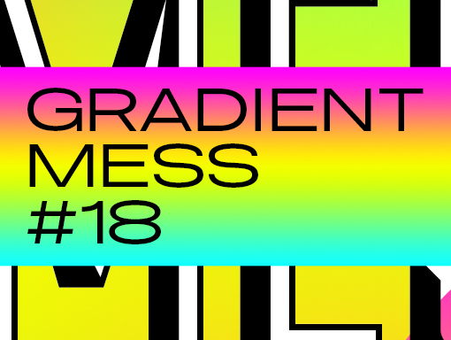 Visual presentation of the poster Gradient Mess 18