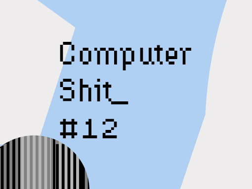 Presentation image of the digital creation number 1527 named Computer Shit 12