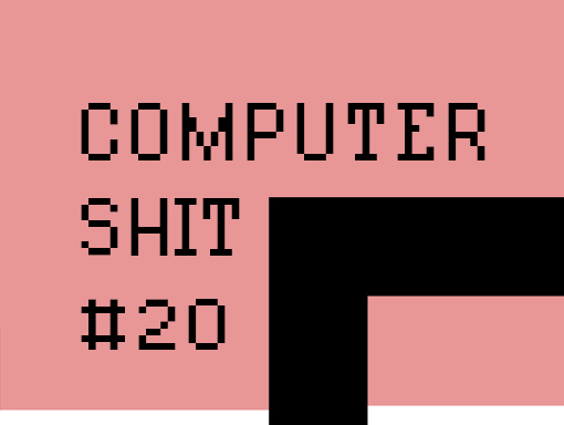 Presentation of the poster number 1536 named Computer Shit 20