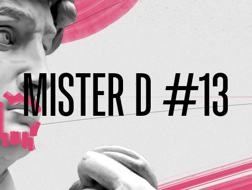 Visual presentation of the poster creation number 1807, titled Mister D 13