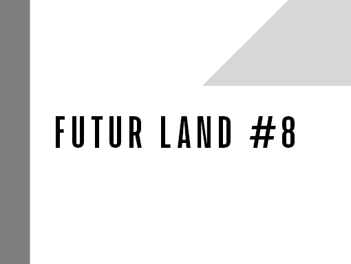 Presentation of the poster design number 1771, named Futur Land 8